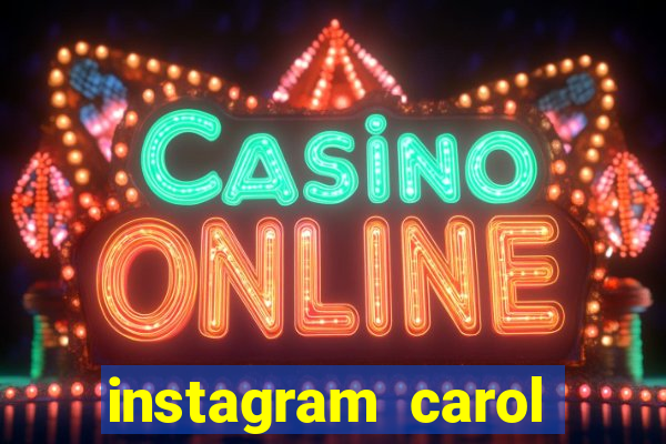 instagram carol muniz bahia